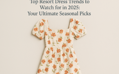 Top Resort Dress Trends to Watch for in 2025: Your Ultimate Seasonal Picks